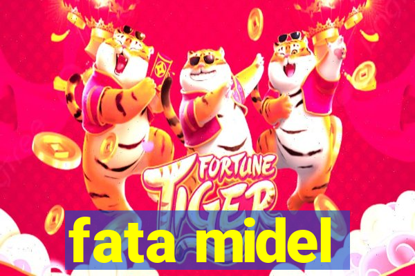 fata midel